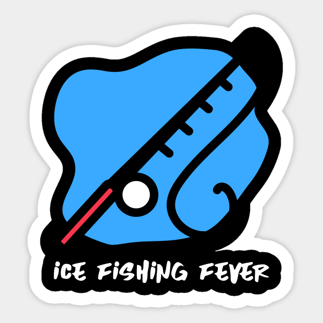 Ice Fishing Fever Ice Fishing Sticker by ThreadSupreme